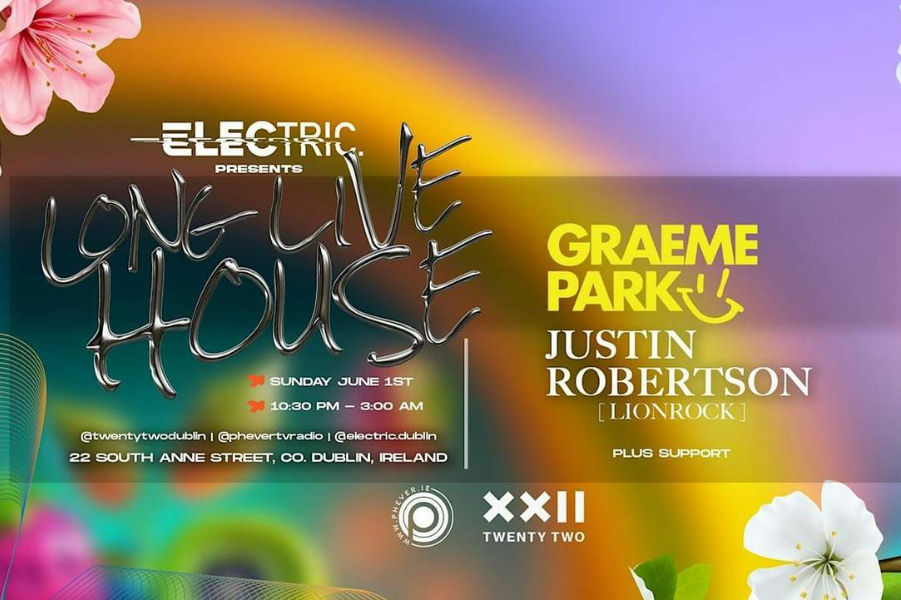 PHEVER is gearing up for summer with a couple of big announcements, including a massive double-header from Graeme Park and Justin Robertson at Club 22, South Anne Street, Dublin, on Bank Holiday Sunday 1 June.